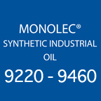 Monolec® Synthetic Industrial Oil 9220-9460 Monolec® Synthetic Industrial Oil 9220-9460